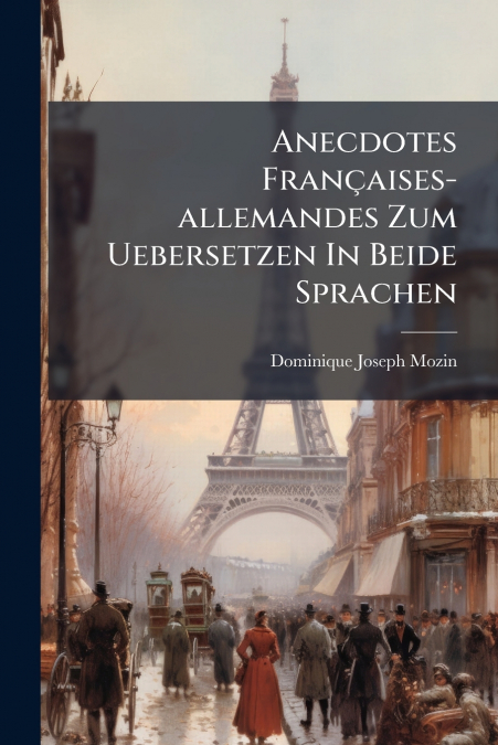 Anecdotes Françaises-allemandes Zum Uebersetzen In Beide Sprachen