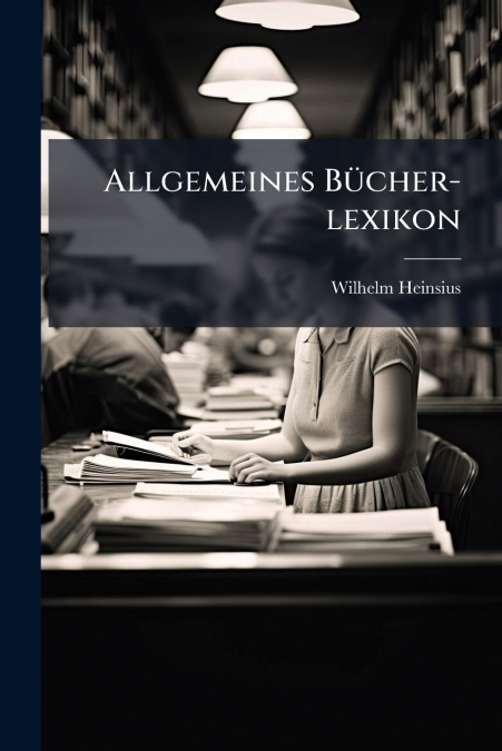 Allgemeines Bücher-lexikon