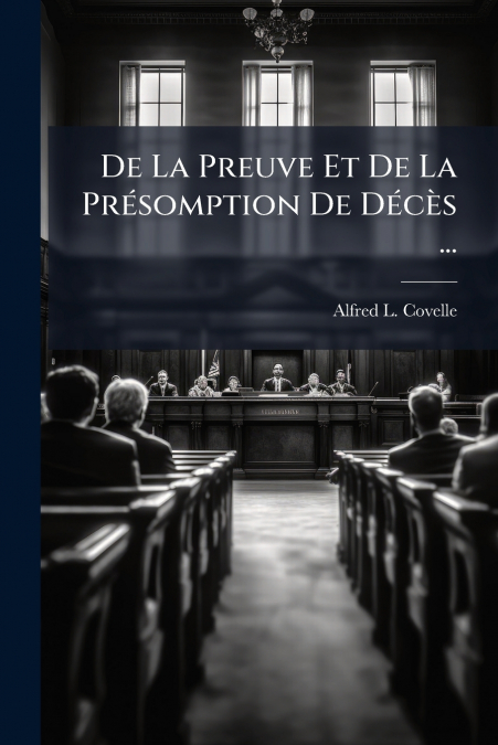 De La Preuve Et De La Présomption De Décès ...