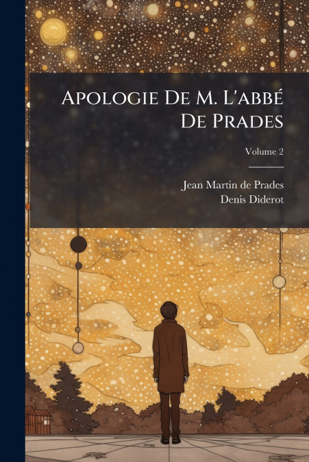 Apologie De M. L’abbé De Prades; Volume 2