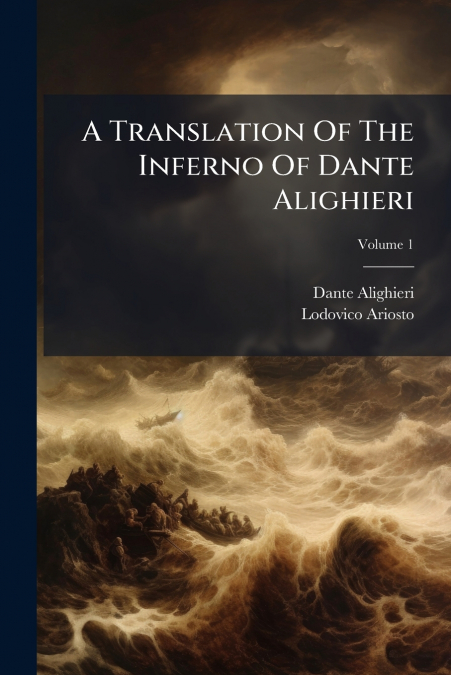 A Translation Of The Inferno Of Dante Alighieri