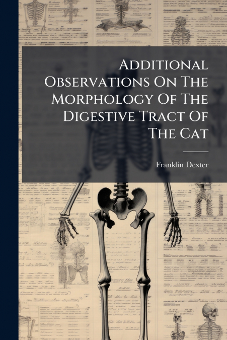 Additional Observations On The Morphology Of The Digestive Tract Of The Cat