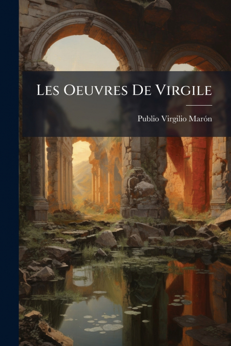 Les Oeuvres De Virgile