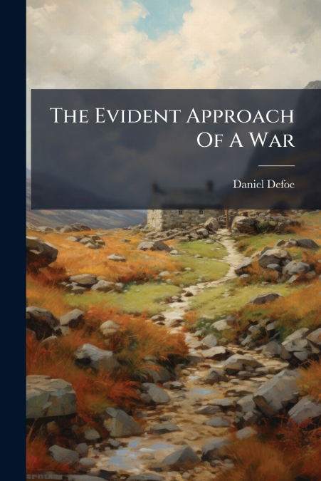 The Evident Approach Of A War