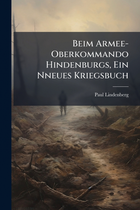 Beim Armee-Oberkommando Hindenburgs, Ein Nneues Kriegsbuch