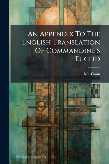 An Appendix To The English Translation Of Commandine’s Euclid