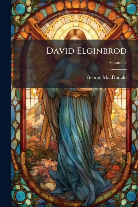 David Elginbrod; Volume 2