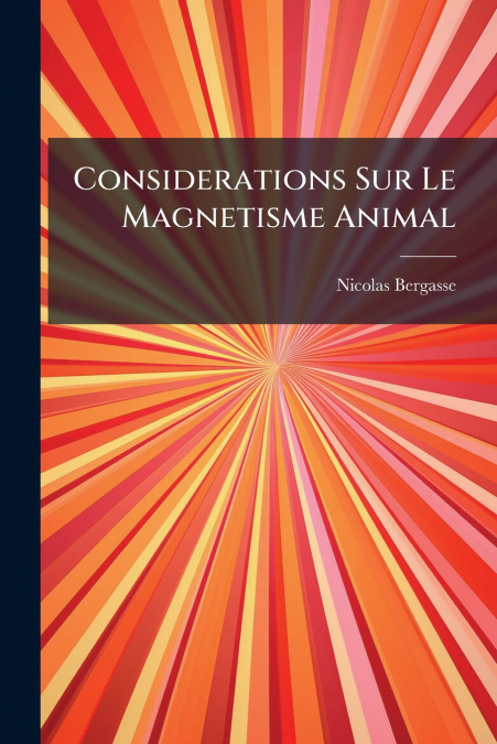 Considerations Sur Le Magnetisme Animal