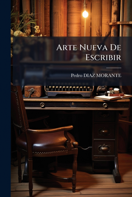 Arte Nueva De Escribir