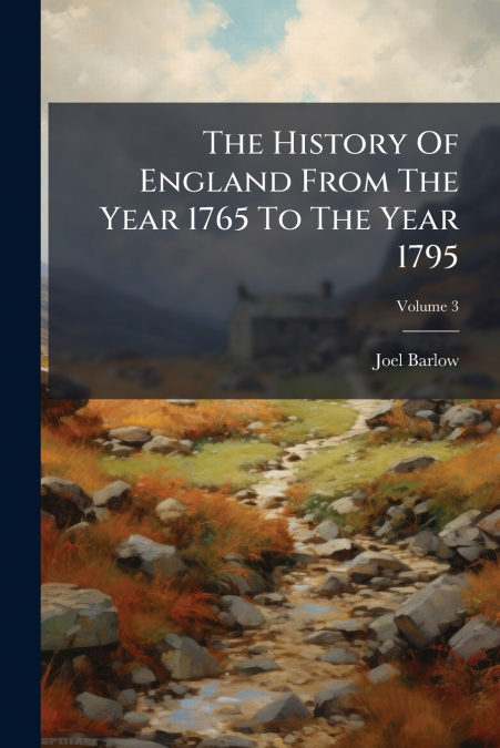 The History Of England From The Year 1765 To The Year 1795