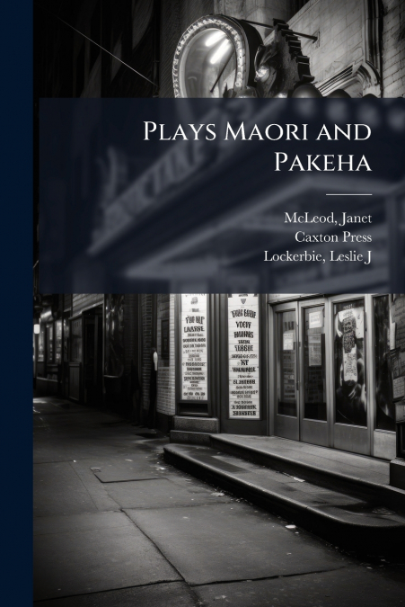 Plays Maori and Pakeha