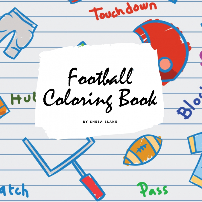Football Coloring Book for Children (8.5x8.5 Coloring Book / Activity Book)