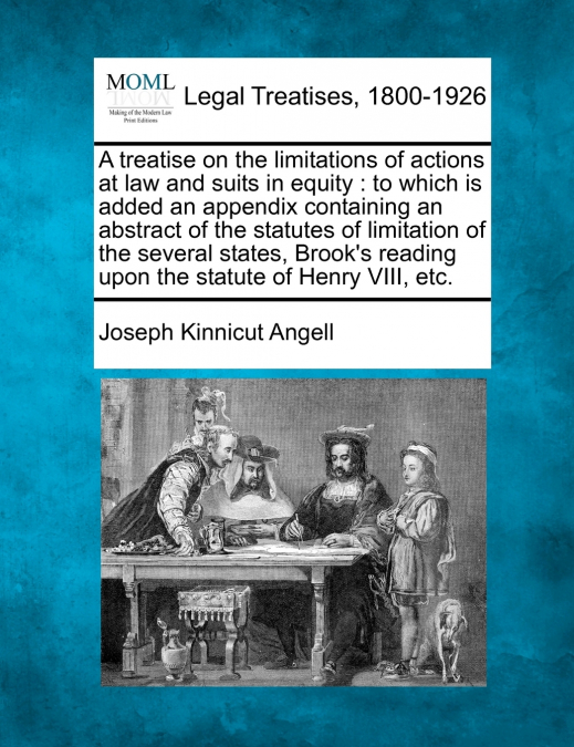 A treatise on the limitations of actions at law and suits in equity