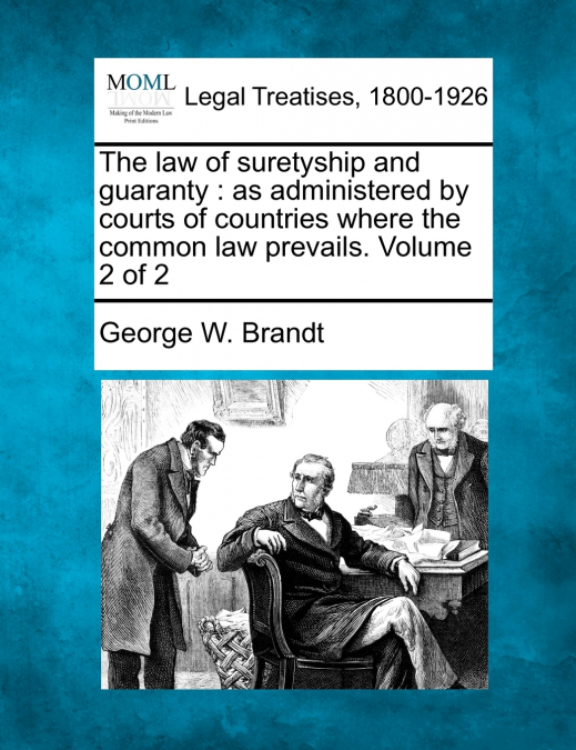 The law of suretyship and guaranty