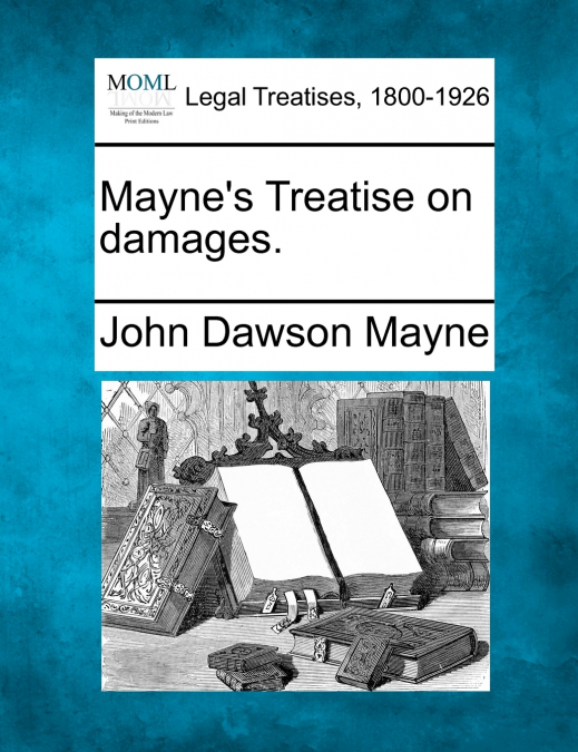 Mayne’s Treatise on damages.