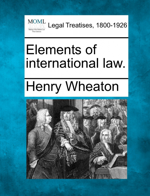 Elements of international law.