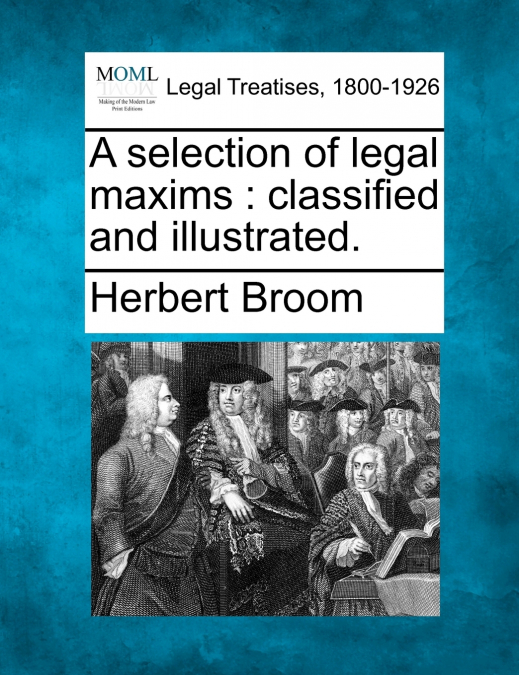 A selection of legal maxims