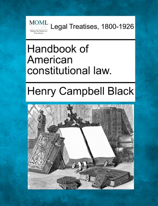Handbook of American constitutional law.