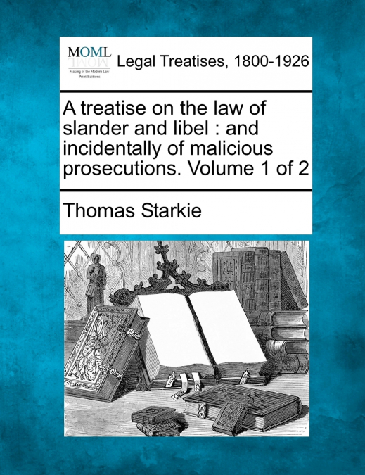 A treatise on the law of slander and libel