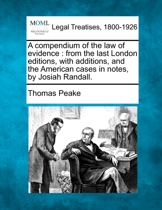 A compendium of the law of evidence