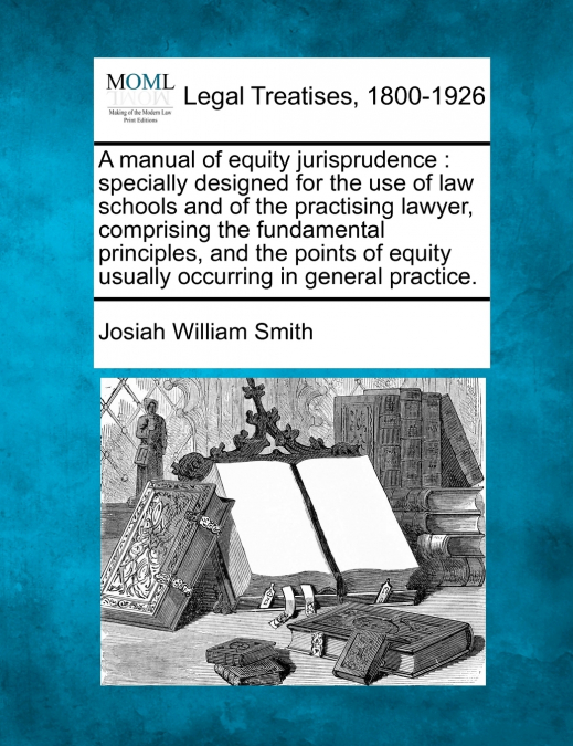 A manual of equity jurisprudence