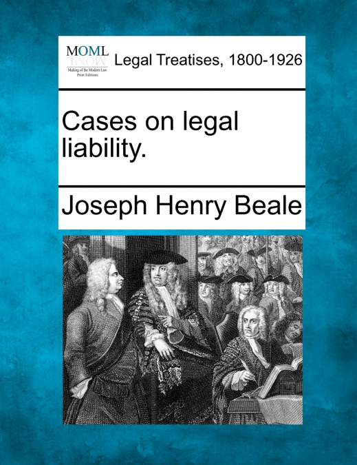 Cases on legal liability.