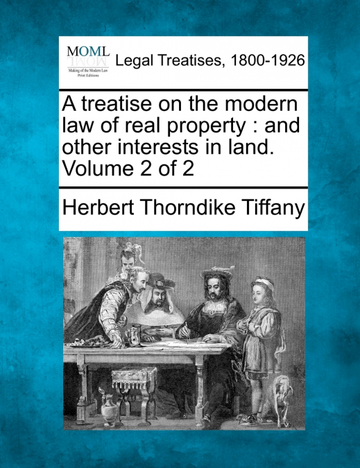 A treatise on the modern law of real property