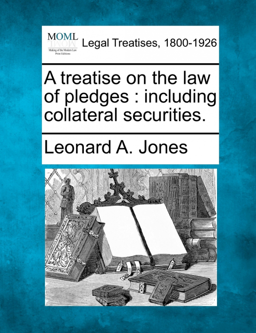 A treatise on the law of pledges