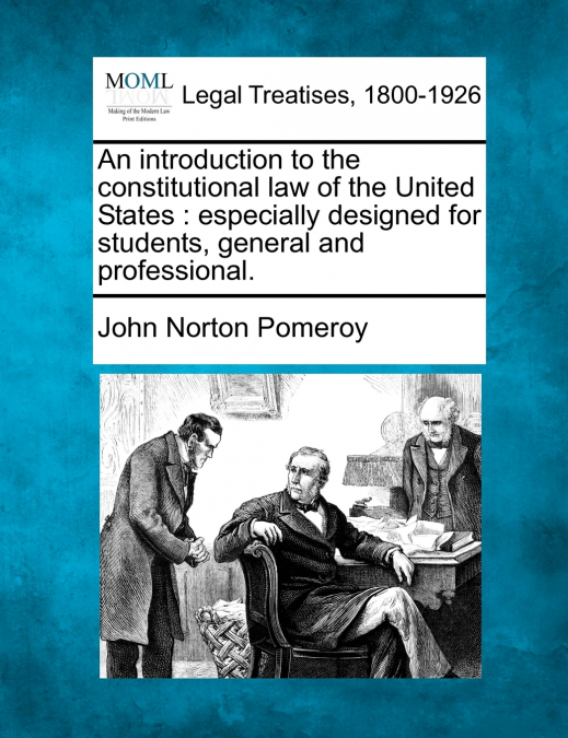 An introduction to the constitutional law of the United States