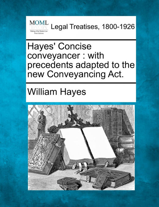 Hayes’ Concise conveyancer