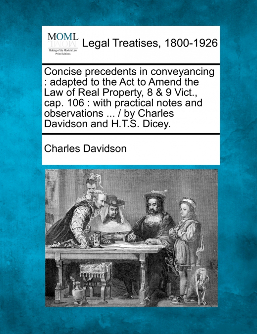 Concise precedents in conveyancing