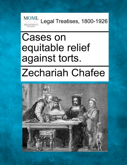 Cases on equitable relief against torts.