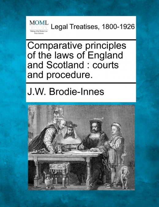 Comparative principles of the laws of England and Scotland