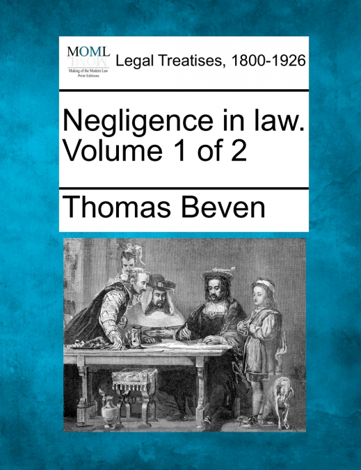 Negligence in law. Volume 1 of 2
