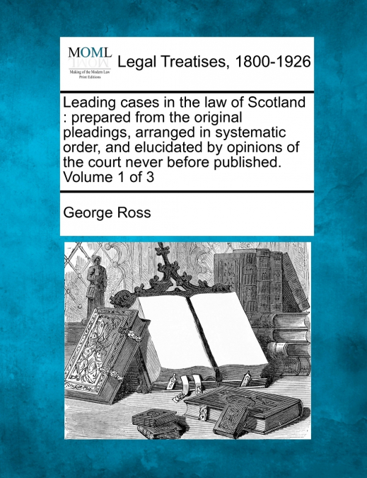 Leading cases in the law of Scotland