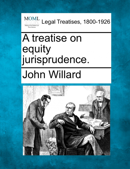 A treatise on equity jurisprudence.