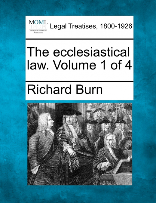 The ecclesiastical law. Volume 1 of 4