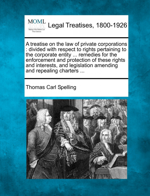 A treatise on the law of private corporations