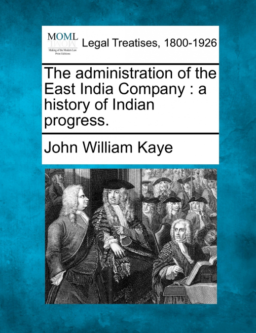 The administration of the East India Company