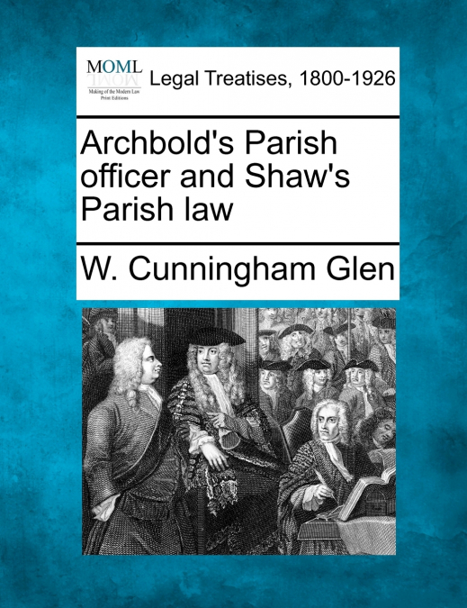 Archbold’s Parish officer and Shaw’s Parish law