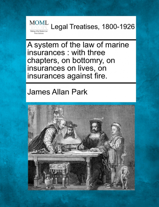 A system of the law of marine insurances