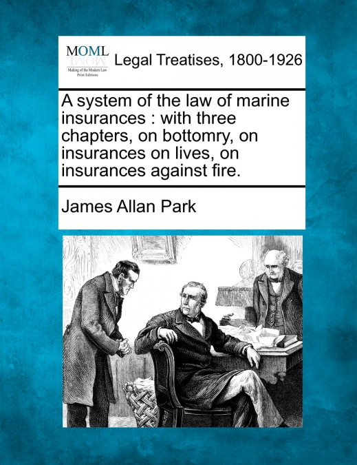 A system of the law of marine insurances
