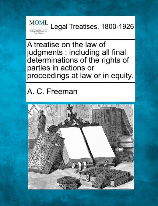 A treatise on the law of judgments