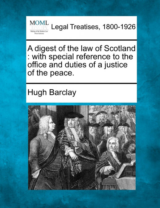 A digest of the law of Scotland