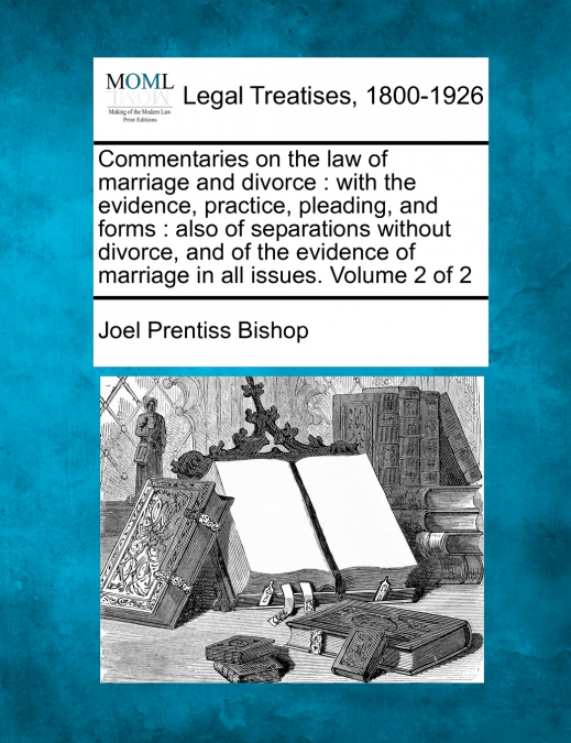 Commentaries on the law of marriage and divorce