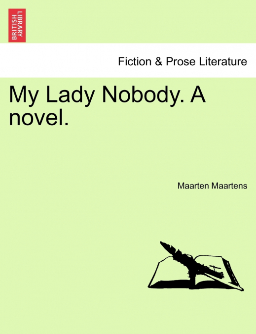 My Lady Nobody. A novel.