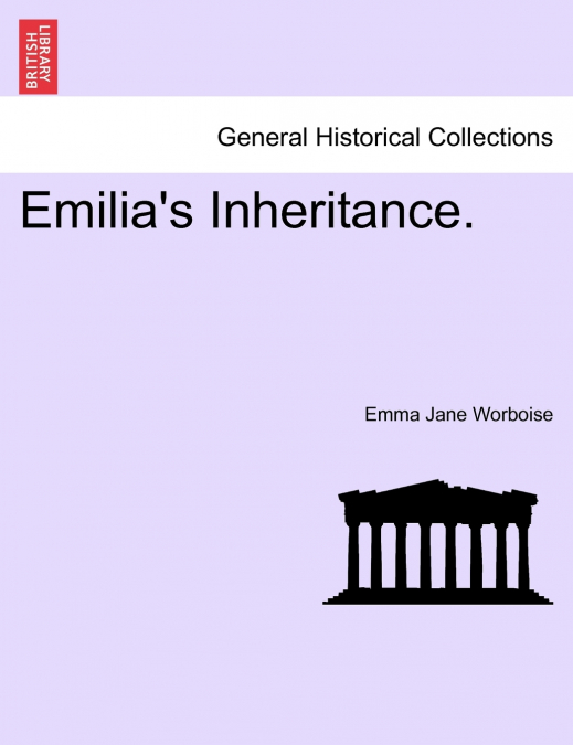 Emilia’s Inheritance.