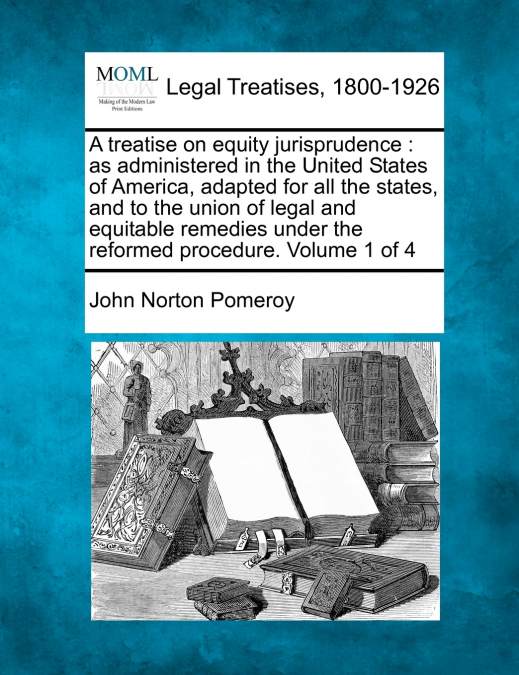 A treatise on equity jurisprudence