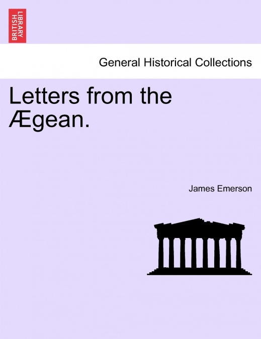 Letters from the Ægean.