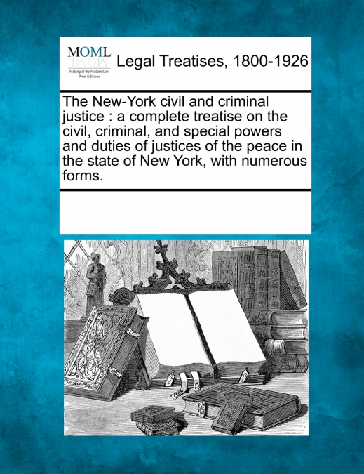 The New-York civil and criminal justice